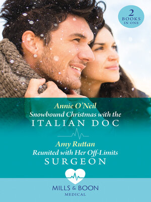 cover image of Snowbound Christmas With the Italian Doc / Reunited With Her Off-Limits Surgeon